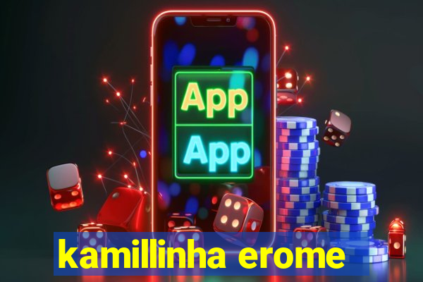 kamillinha erome